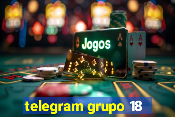 telegram grupo 18